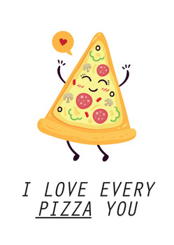 I Love Every Pizza You Card I Love Every Pizza You Card