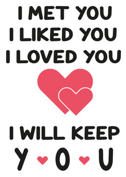 I Met You I Liked You I Loved You I Will Keep You Card I Met You I Liked You I Loved You I Will Keep You Card