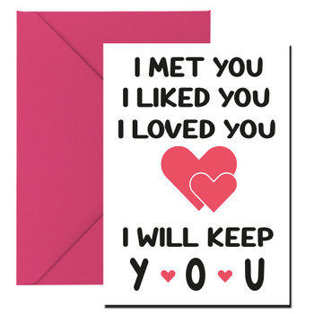 I Met You I Liked You I Loved You I Will Keep You Card I Met You I Liked You I Loved You I Will Keep You Card