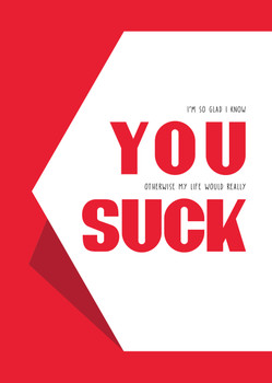 Im So Glad I Know You Otherwise My Life Would Really Suck Card