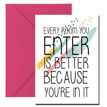Naughty 100 Every Room You Enter Is Better Because You're In It Card Naughty 100 Every Room You Enter Is Better Because You're In It Card