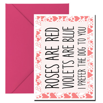 Naughty 122 Roses Are Red Violets Are Blue I Prefer The Dog To You Card Naughty 122 Roses Are Red Violets Are Blue I Prefer The Dog To You Card