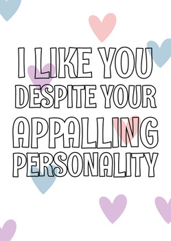 Naughty 150 I Like You Despite Your Appalling Personality Card