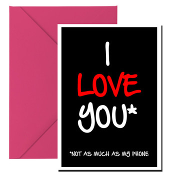 Naughty 159b I Love You So Much Not As Much As My Phone Or Eyebrows Card Naughty 159b I Love You So Much Not As Much As My Phone Or Eyebrows Card