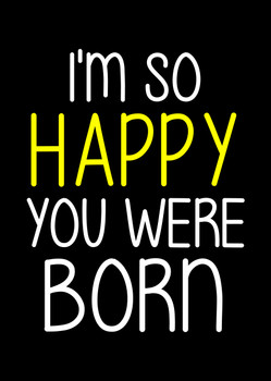 Naughty 187b I'm So Happy You Were Born Card Naughty 187b I'm So Happy You Were Born Card
