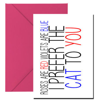 Naughty 209a Roses Are Red Violets Are Blue I Prefer The Cat To You Card Naughty 209a Roses Are Red Violets Are Blue I Prefer The Cat To You Card