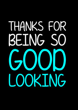 Naughty 266b Thanks For Being So Good Looking Card Naughty 266b Thanks For Being So Good Looking Card