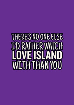 Naughty 276a There's No One Else I'd Rather Watch Love Island With Than You Card Naughty 276a There's No One Else I'd Rather Watch Love Island With Than You Card