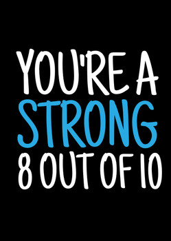 Naughty 350a You're A Strong 8 Out Of 10 Card Naughty 350a You're A Strong 8 Out Of 10 Card