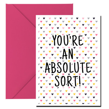 Naughty 352 You're An Absolute Sort Card Naughty 352 You're An Absolute Sort Card