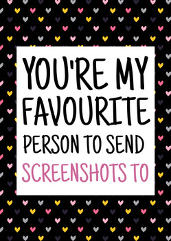 Naughty 367a You're My Favourite Person To Send Screenshots To Card Naughty 367a You're My Favourite Person To Send Screenshots To Card
