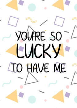 Naughty 380 You're So Lucky To Have Me - Confetti Card Naughty 380 You're So Lucky To Have Me - Confetti Card