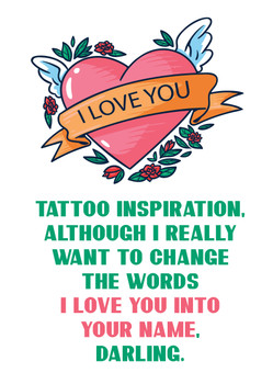 Tattoo Inspiration Although I Really Want To Change The Words I Love You Into Your Name Darling Card Tattoo Inspiration Although I Really Want To Change The Words I Love You Into Your Name Darling Card