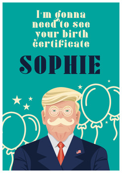 Im Gonna Need To See Your Birth Certificate Trump Birthday Card