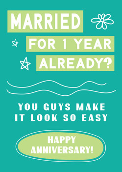 Married For 1 Year Already You Guys Make It Look So Easy Happy Anniversary Birthday Card Married For 1 Year Already You Guys Make It Look So Easy Happy Anniversary Birthday Card