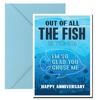 Out Of All The Fish In The Sea Im So Glad You Chose Me Happy Anniversary Birthday Card Out Of All The Fish In The Sea Im So Glad You Chose Me Happy Anniversary Birthday Card