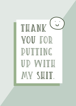 Thank You For Putting Up With My Shit Birthday Card Thank You For Putting Up With My Shit Birthday Card