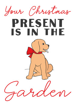 Your Christmas Present Is In The Garden Birthday Card Your Christmas Present Is In The Garden Birthday Card