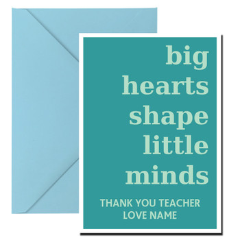 Big Hearts Shape Little Minds Birthday Card Big Hearts Shape Little Minds Birthday Card