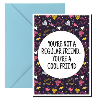 Naughty 370 You're Not A Regular Friend You're A Cool Friend Birthday Card Naughty 370 You're Not A Regular Friend You're A Cool Friend Birthday Card