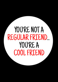 Naughty 370b You're Not A Regular Friend You're A Cool Friend Birthday Card Naughty 370b You're Not A Regular Friend You're A Cool Friend Birthday Card