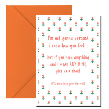 I'm Not Gonna Pretend I Know How You Feel Birthday Card I'm Not Gonna Pretend I Know How You Feel Birthday Card