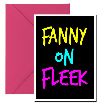 Naughty 101a Fanny On Fleek Birthday Card