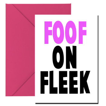 Naughty 105 Foof On Fleek Birthday Card