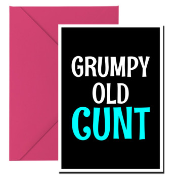Naughty 116a Grumpy Old Cunt Birthday Card Naughty 116a Grumpy Old Cunt Birthday Card