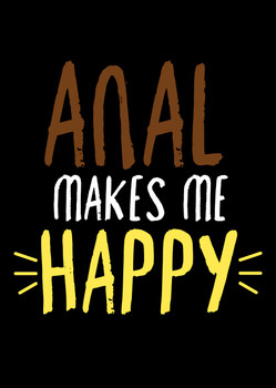 Naughty 12a Anal Makes Me Happy Birthday Card Naughty 12a Anal Makes Me Happy Birthday Card