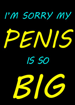Naughty 192b I'm Sorry My Penis Is So Big Birthday Card Naughty 192b I'm Sorry My Penis Is So Big Birthday Card