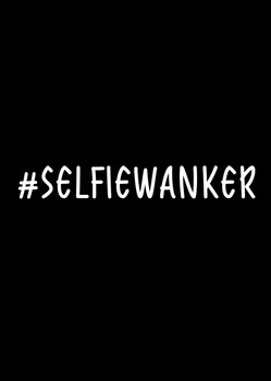 Naughty 2 #Selfiewanker Birthday Card Naughty 2 #Selfiewanker Birthday Card