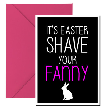 Naughty 203b It's Easter Shave Your Fanny Birthday Card
