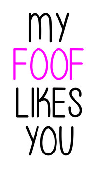 Naughty 213 My Foof Likes You Birthday Card Naughty 213 My Foof Likes You Birthday Card