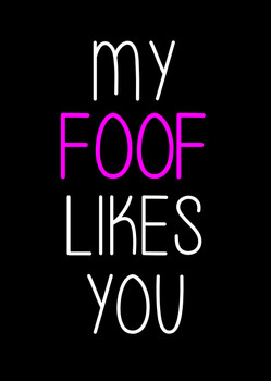 Naughty 213a My Foof Likes You Birthday Card Naughty 213a My Foof Likes You Birthday Card