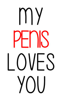 Naughty 214 My Penis Loves You Birthday Card Naughty 214 My Penis Loves You Birthday Card