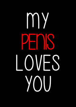 Naughty 214a My Penis Loves You Birthday Card Naughty 214a My Penis Loves You Birthday Card
