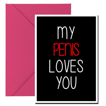 Naughty 214a My Penis Loves You Birthday Card Naughty 214a My Penis Loves You Birthday Card