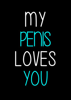 Naughty 214b My Penis Loves You Birthday Card Naughty 214b My Penis Loves You Birthday Card