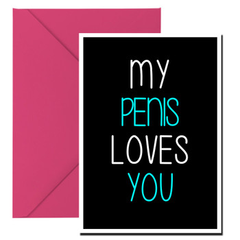 Naughty 214b My Penis Loves You Birthday Card Naughty 214b My Penis Loves You Birthday Card
