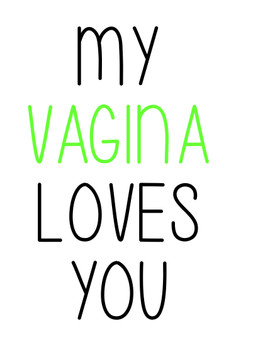 Naughty 215a My Vagina Loves You Birthday Card Naughty 215a My Vagina Loves You Birthday Card