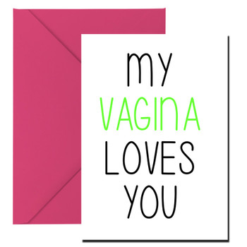 Naughty 215a My Vagina Loves You Birthday Card Naughty 215a My Vagina Loves You Birthday Card