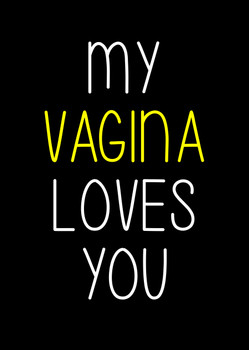 Naughty 215b My Vagina Loves You Birthday Card Naughty 215b My Vagina Loves You Birthday Card