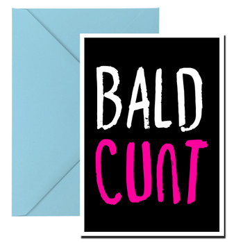 Naughty 21a Bald Cunt Birthday Card Naughty 21a Bald Cunt Birthday Card