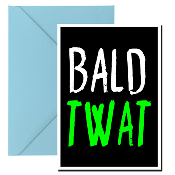 Naughty 21b Bald Twat Birthday Card Naughty 21b Bald Twat Birthday Card