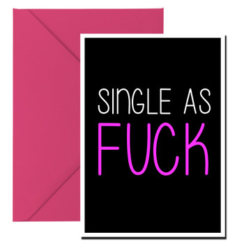 Naughty 241b Single As Fuck Birthday Card Naughty 241b Single As Fuck Birthday Card