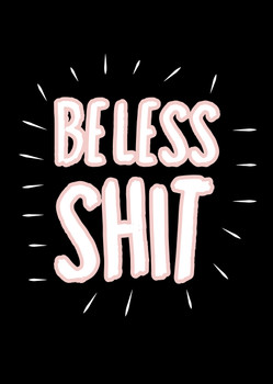 Naughty 28a Be Less Shit Birthday Card Naughty 28a Be Less Shit Birthday Card