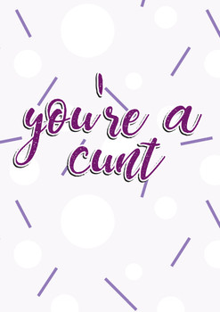 Naughty 340 You're A Cunt Birthday Card Naughty 340 You're A Cunt Birthday Card