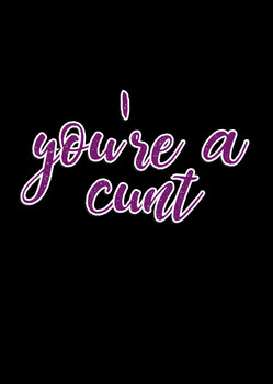 Naughty 340b You're A Cunt Birthday Card