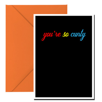 Naughty 376a You're So Cunty Birthday Card Naughty 376a You're So Cunty Birthday Card